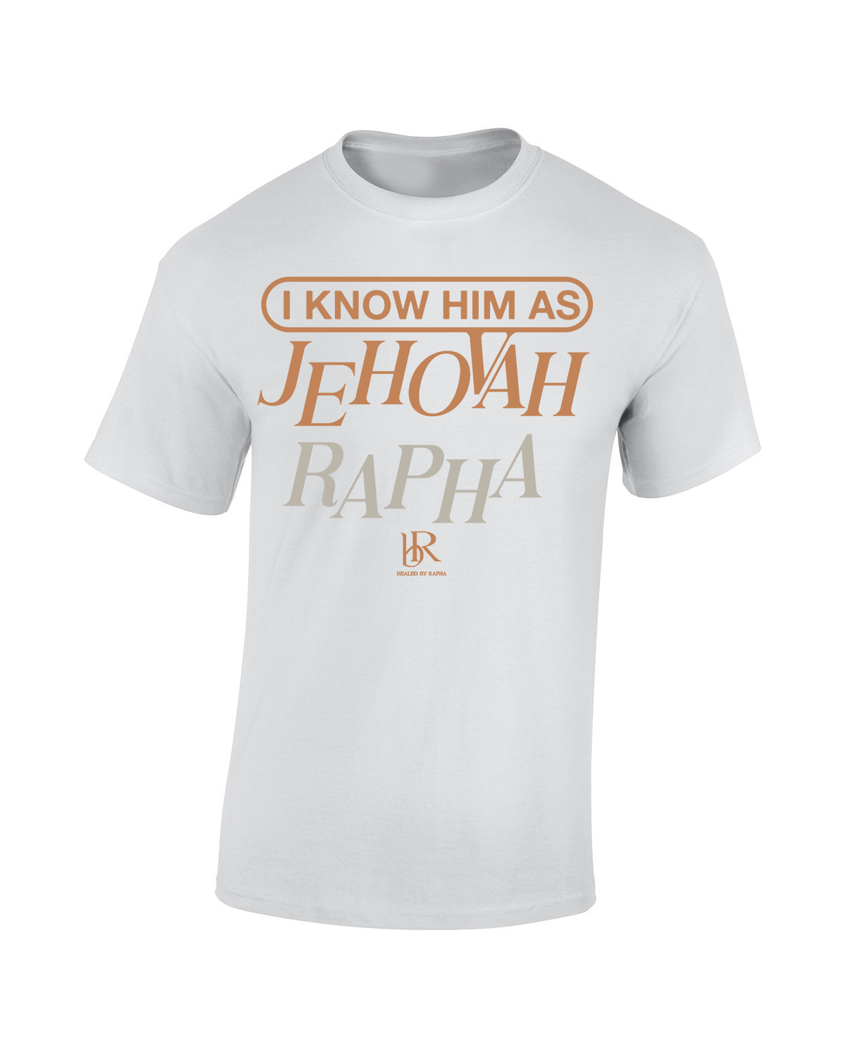 I Know Him as Jehovah Rapha Tee